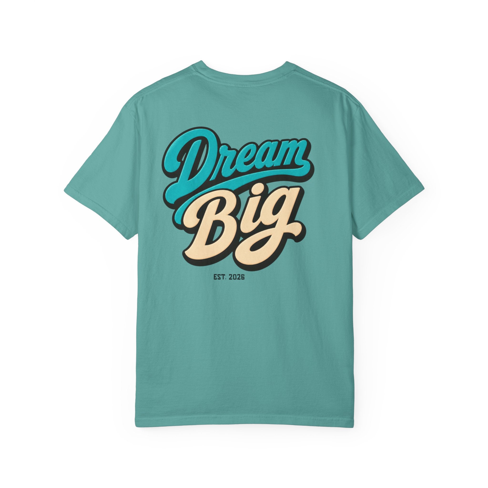 Dream Big T-Shirt — Vertical "One Shot All In" Front & Retro "Dream Big" Back