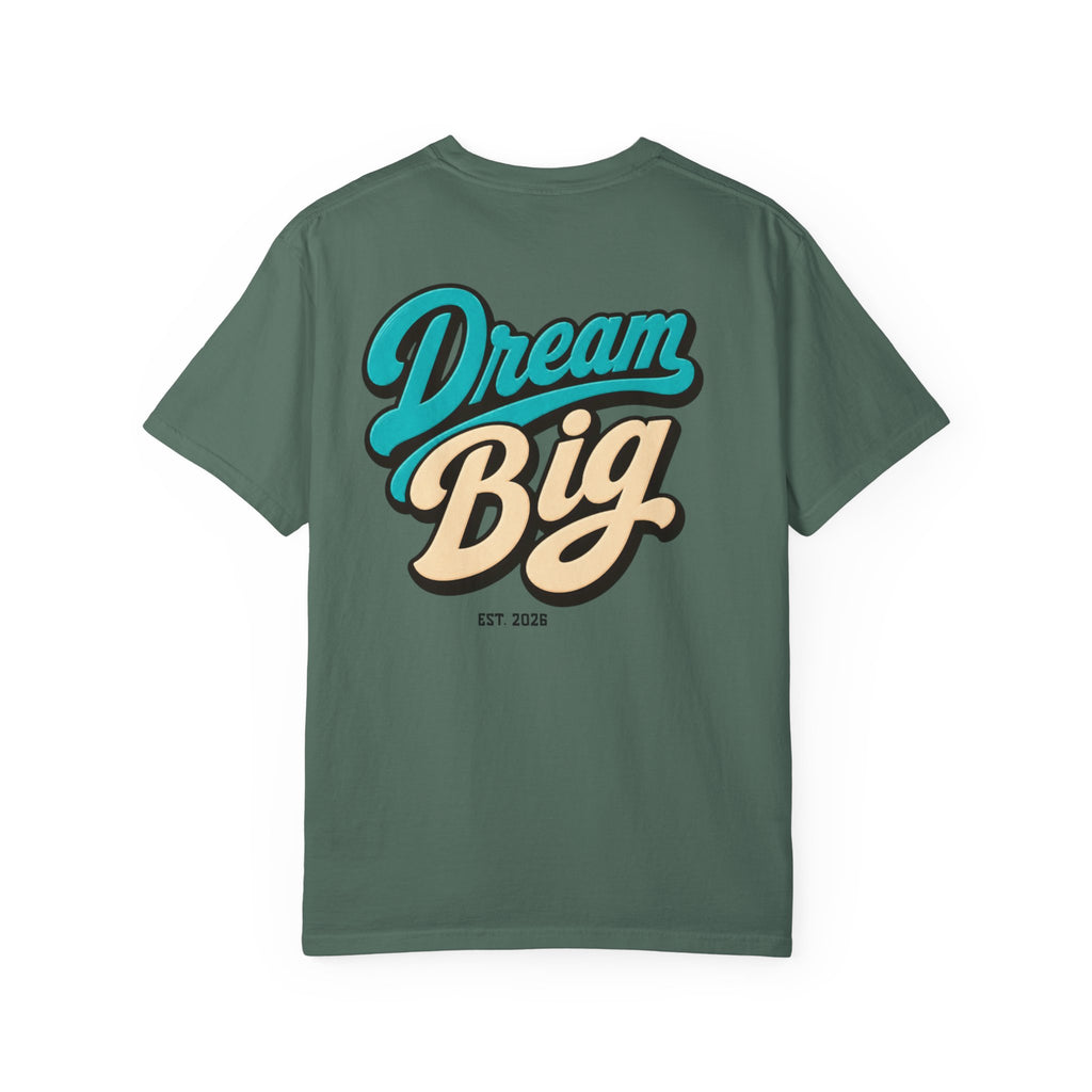 Dream Big T-Shirt — Vertical "One Shot All In" Front & Retro "Dream Big" Back