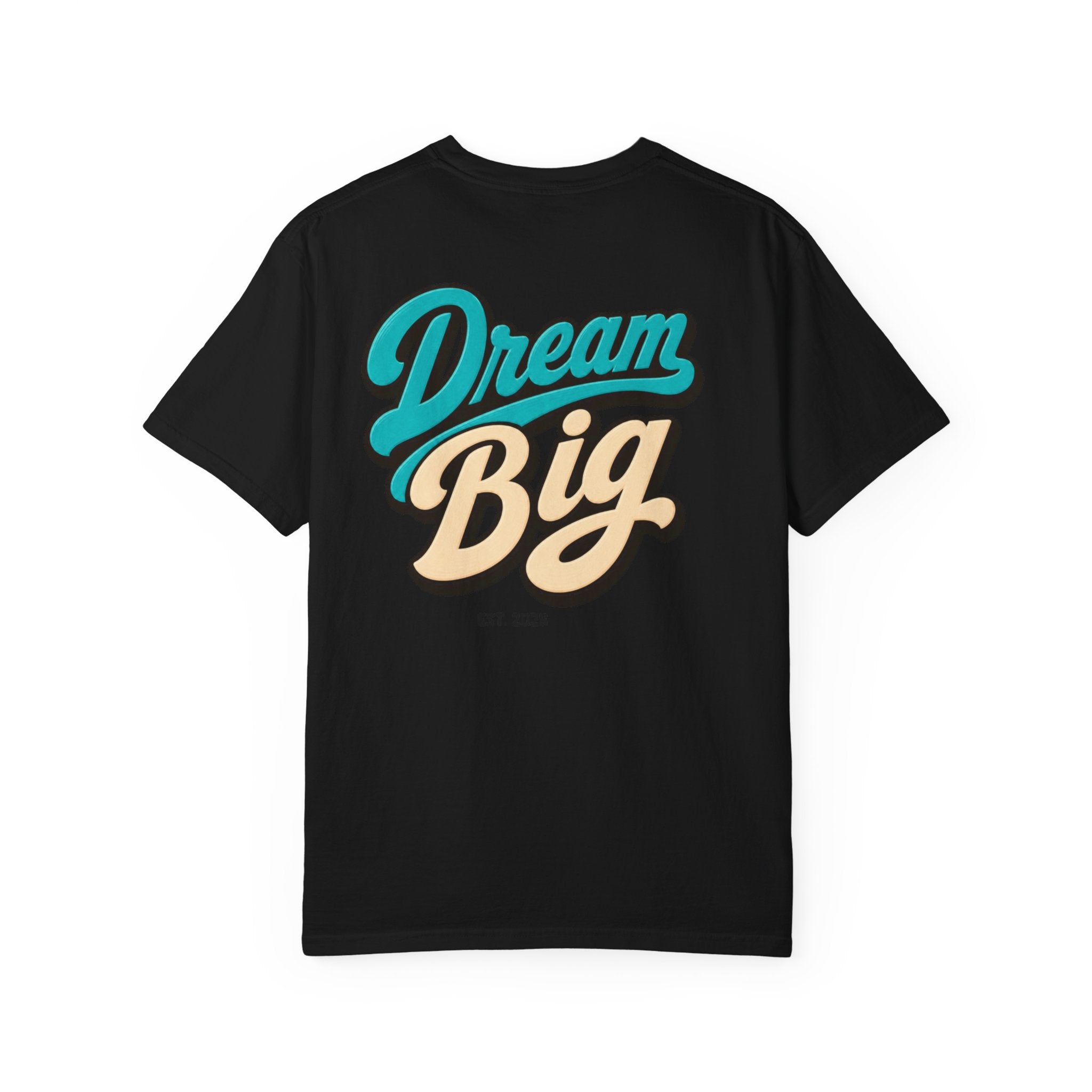 Dream Big T-Shirt — Vertical "One Shot All In" Front & Retro "Dream Big" Back