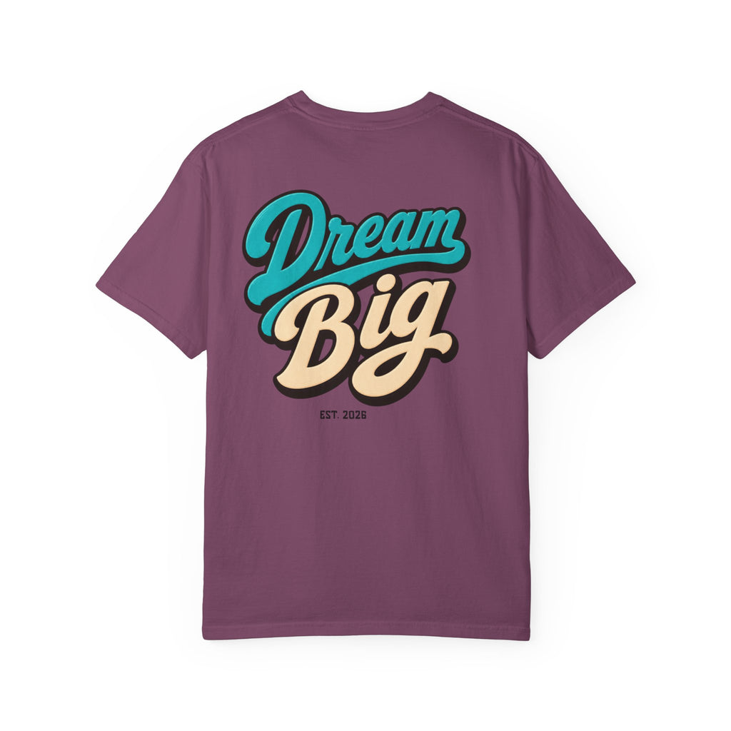 Dream Big T-Shirt — Vertical "One Shot All In" Front & Retro "Dream Big" Back