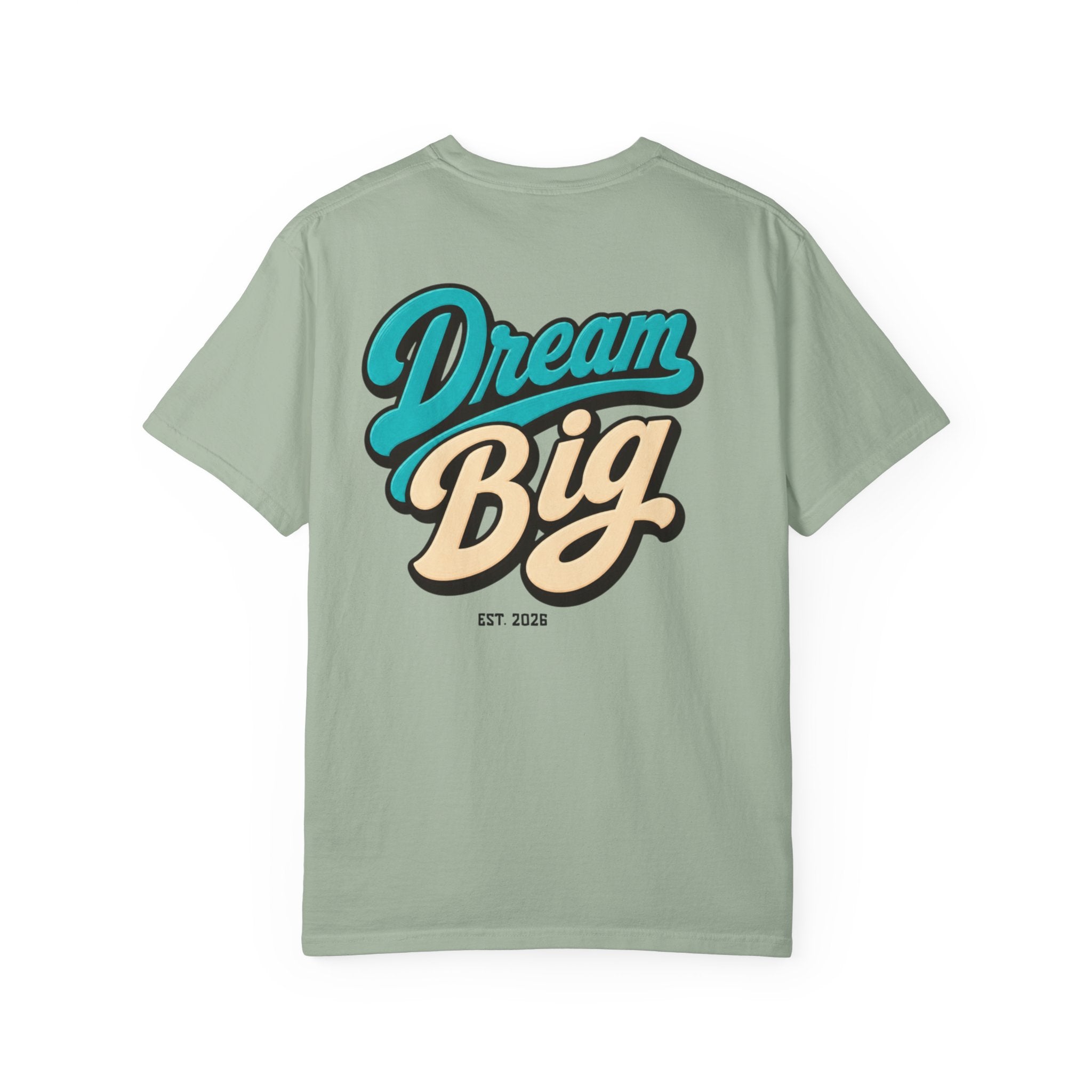 Dream Big T-Shirt — Vertical "One Shot All In" Front & Retro "Dream Big" Back